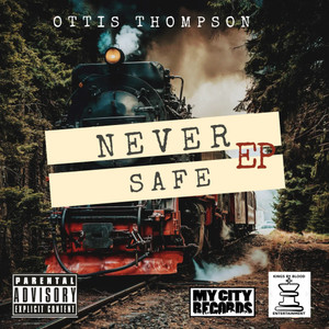 Never Safe (Explicit)