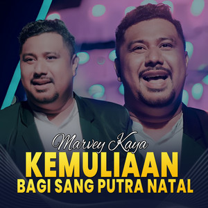 Kemuliaan Bagi Sang Putra Natal