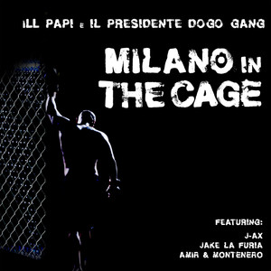 Milano in the Cage