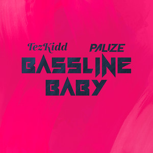Bassline Baby (Explicit)