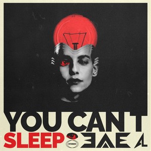 You Can't Sleep