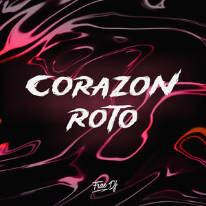 Corazón Roto 2 (Turreo Edit) [Remix]