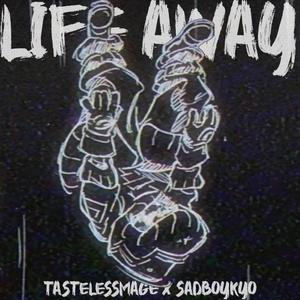Life Away (feat. sadboykyo) (Explicit)