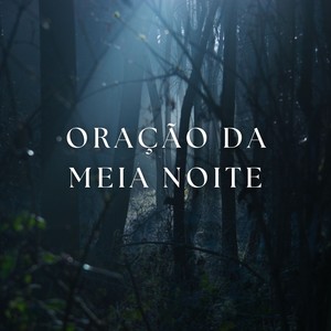 Oração da Meia Noite (Explicit)