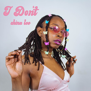 I Don't (Explicit)