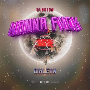 WANNA FVCK (Explicit)