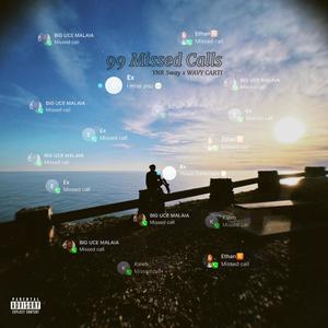 99 Missed Calls (Explicit)