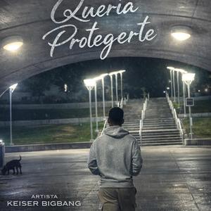 QUERIA PROTEGERTE (Explicit)