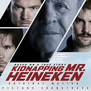 Kidnapping Mr. Heineken (Original Motion Picture Soundtrack)