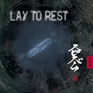 LAY TO REST