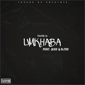 Umkhaba (feat. 2cee & Eltee) [Explicit]