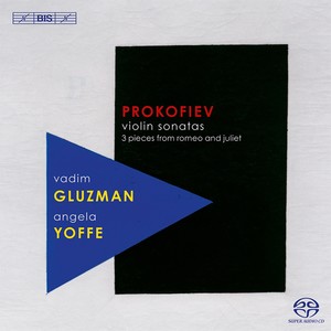 Prokofiev, S.: Violin Sonatas Nos. 1 and 2 / 3 Pieces from Romeo and Juliet (Arr. for Violin and Piano) [Gluzman, Yoffe]