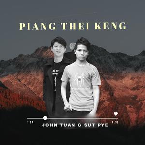 Piang Thei Keng (feat. Sut Pye & John Tuan) [Explicit]