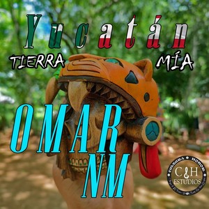 Yucatán Tierra Mia (Explicit)