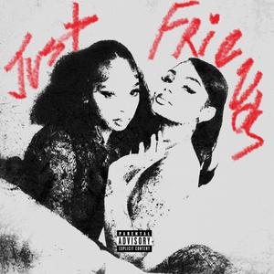 Just friends (feat. YW Maj) (Explicit)