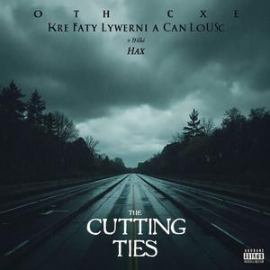 Cutting ties (Explicit)