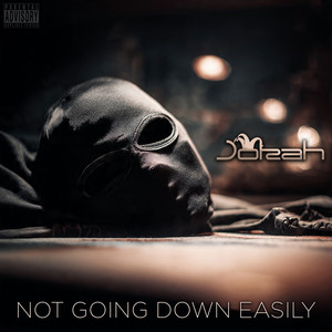 Not Going Down Easily (Explicit)