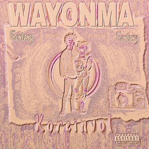 Wayonma (Ecstasy)