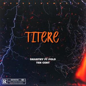 Titere (feat. Shanthy & Polo Ten cent)