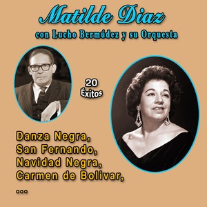 Matilde Diaz con Lucho Bermudez Grandes Exitos (20 Exitos - 1960-1961)