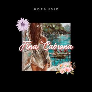 Fina Cabrona (feat. HDPMUSIC) (Explicit)