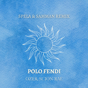 Polo Fendi (Spela & Samman Remix|Explicit)