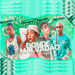 Bonde Malvadão (feat. Mc Frog & Mr. Shedow) [Explicit]