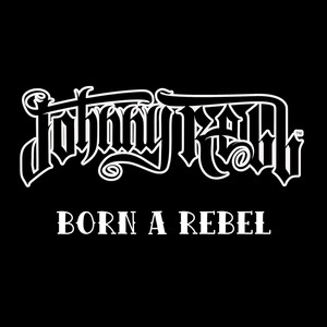 Born a Rebel (Explicit)