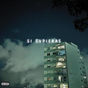 si supieras (Explicit)