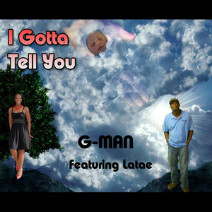 I Gotta Tell You(feat. Latae)