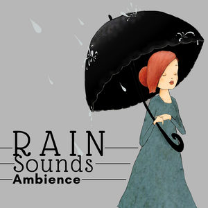 Rain Sounds Ambience - Nature Sounds for Sleep and Relaxation