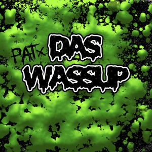 Das Wassup (Explicit)