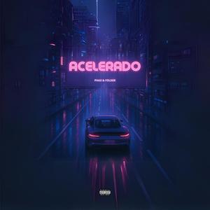 Acelerado (feat. folder) (Explicit)