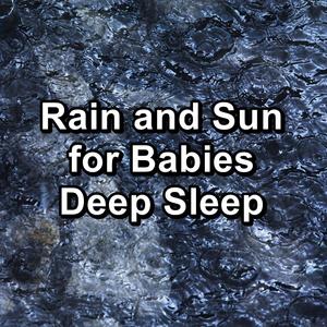 Rain and Sun for Babies Deep Sleep