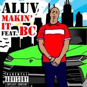 Makin It (feat. B.C) [Explicit]