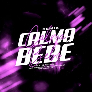 CALMA BEBE (Remix) [Explicit]