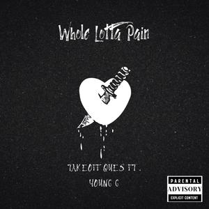 Whole Lotta Pain (Explicit)