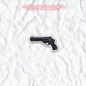 Armas de Mujer (Explicit)