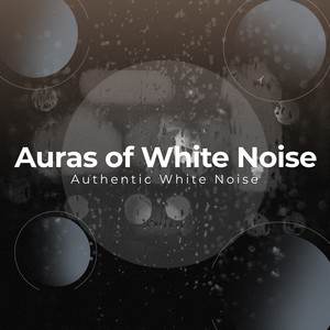 Auras of White Noise