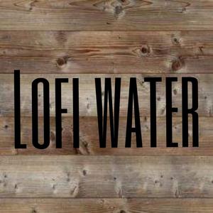 Lofi water