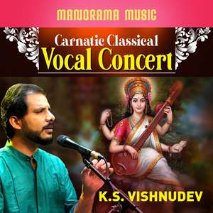 Carnatic Classical Vocal Concert - K S Vishnudev - Annapoorne- Carnatic Classical Vocal