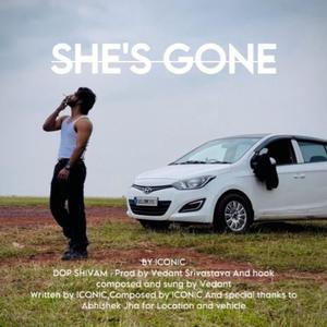 She's Gone (feat. vedant srivastava) (Explicit)