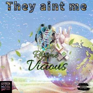 They aint me (Explicit)