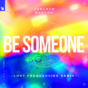 Be Someone (Lost Frequencies Remix)