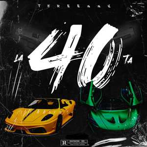 La 40 (Explicit)