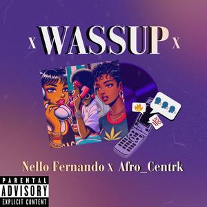Wassup (feat. Afro_Centrk) (Explicit)