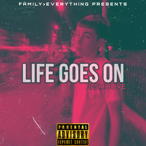 Life Goes On (Explicit)