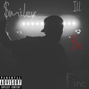 I'll Be Fine (Explicit)