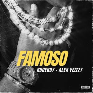 Famoso (feat. Alex Yeizzy) (Explicit)