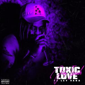 Toxic Love (Explicit)
